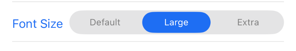 Font Size setting with Default, Large, and Extra options