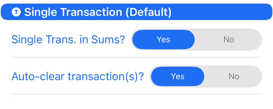 Single Transaction Default settings for sums and auto-clear